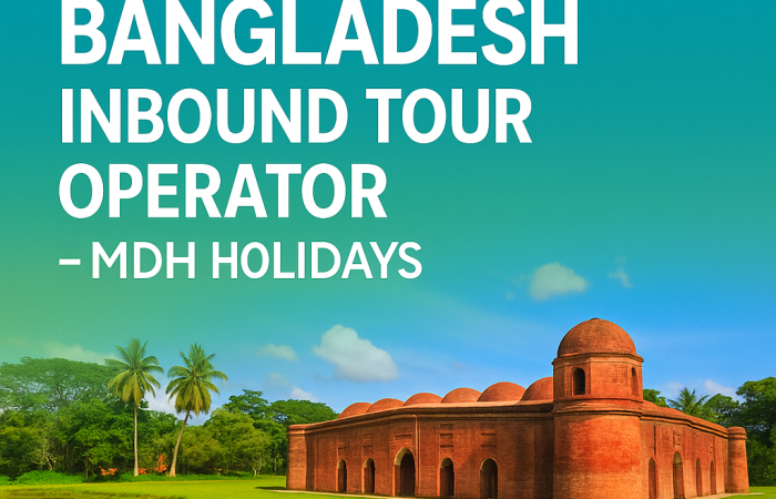 Bangladesh Inbound Tour Operator – MDH Holidays