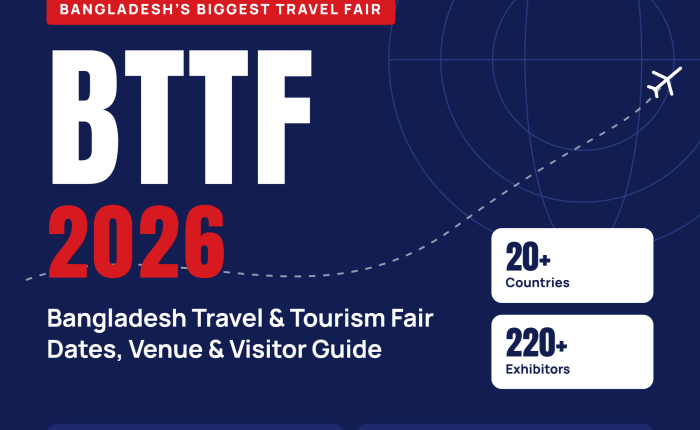 BTTF 2026 Bangladesh Travel and Tourism Fair Dates, Venue & Guide